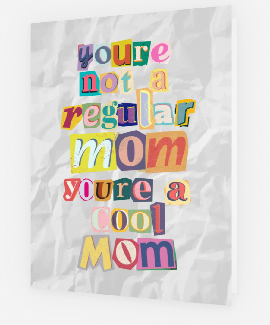 Not A Regular Mom, Cool Mom Card