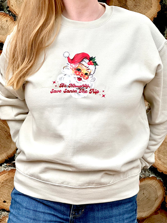 Be Naughty, Save Santa The Trip Sweatshirt